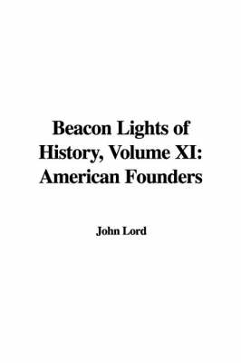 Book cover for Beacon Lights of History, Volume XI