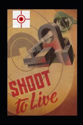 Book cover for Shoot to Live