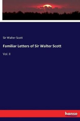 Cover of Familiar Letters of Sir Walter Scott