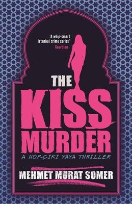 The Kiss Murder by Mehmet Murat Somer