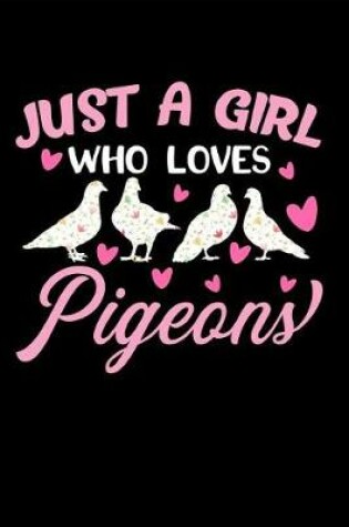 Cover of Just a Girl Who Loves Pigeons