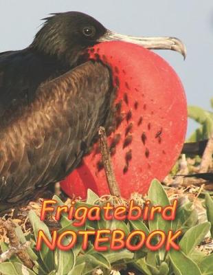 Book cover for Frigatebird NOTEBOOK