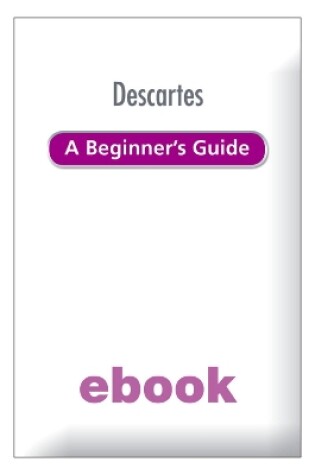 Cover of Descartes A Beginner's Guide