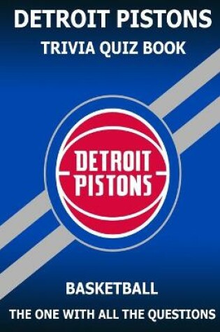 Cover of Dettroit Pistons Trivia Quiz Book