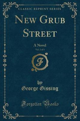 Book cover for New Grub Street, Vol. 2 of 3