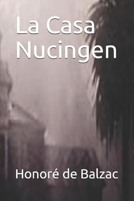 Book cover for La Casa Nucingen