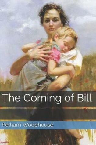 Cover of The Coming of Bill