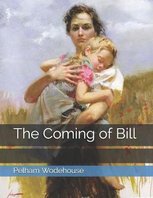 Book cover for The Coming of Bill