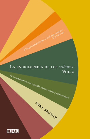 Book cover for La enciclopedia de los sabores Vol 2: Más combinaciones con vegetales, nuevas re cetas y deliciosas ideas / The Flavor Thesaurus: More Flavors