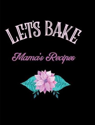 Book cover for Let's Bake Mama's Recipes