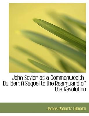 Book cover for John Sevier as a Commonwealth-Builder