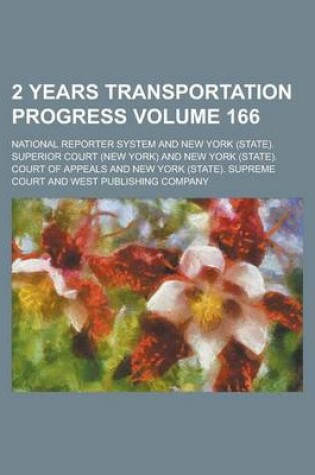Cover of 2 Years Transportation Progress Volume 166