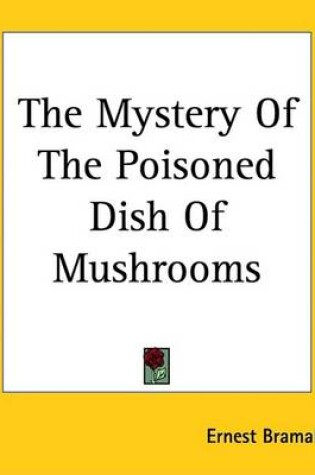 Cover of The Mystery Of The Poisoned Dish Of Mushrooms
