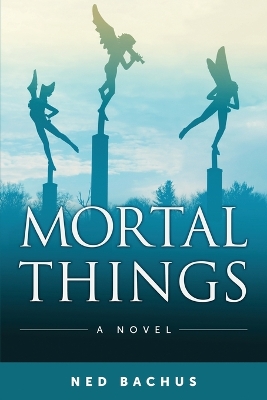 Book cover for Mortal Things