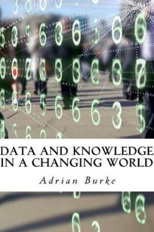 Cover of Data and Knowledge in a Changing World