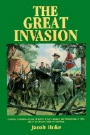 Cover of The Great Invasion of 1863, Or, General Lee in Pennsylvania