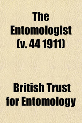 Book cover for The Entomologist (V. 44 1911)