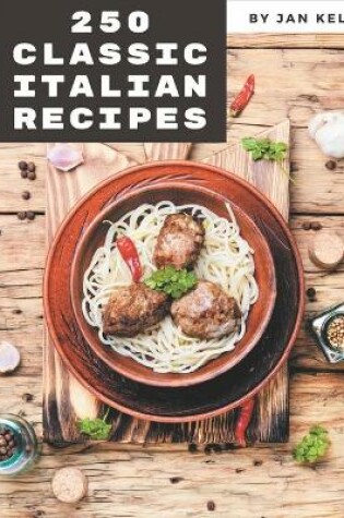 Cover of 250 Classic Italian Recipes