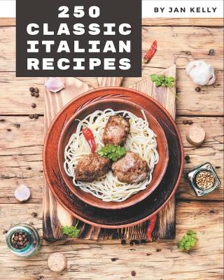 Book cover for 250 Classic Italian Recipes