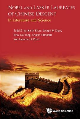 Book cover for Nobel And Lasker Laureates Of Chinese Descent: In Literature And Science