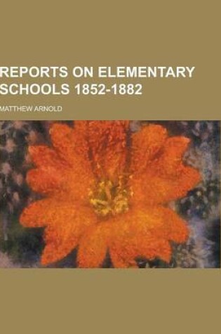 Cover of Reports on Elementary Schools 1852-1882