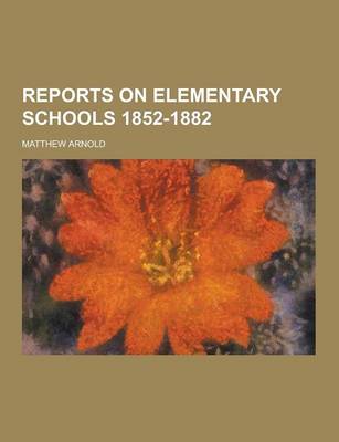 Book cover for Reports on Elementary Schools 1852-1882