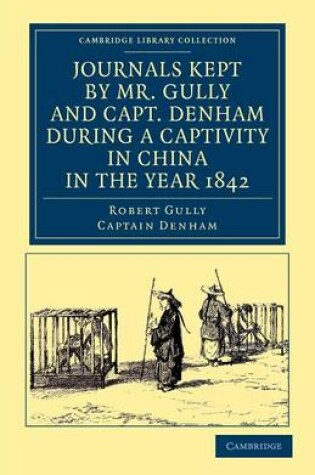 Cover of Journals Kept by Mr. Gully and Capt. Denham during a Captivity in China in the Year 1842