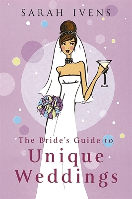 Book cover for The Bride's Guide To Unique Weddings