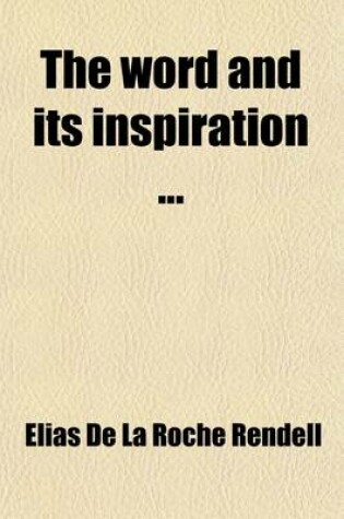 Cover of The Word and Its Inspiration Volume 1