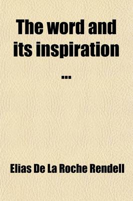 Book cover for The Word and Its Inspiration Volume 1