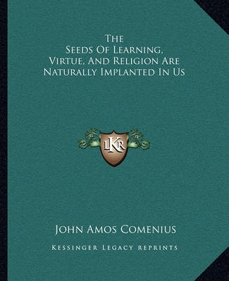 Book cover for The Seeds of Learning, Virtue, and Religion Are Naturally Implanted in Us