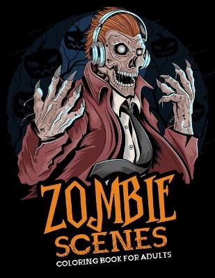 Book cover for Zombie Scenes Coloring Book for Adults