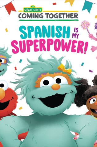 Cover of Spanish Is My Superpower! (Sesame Street)