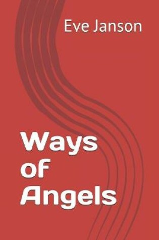 Cover of Ways of Angels