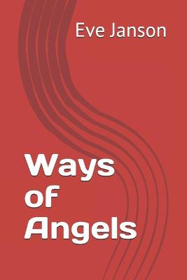 Book cover for Ways of Angels