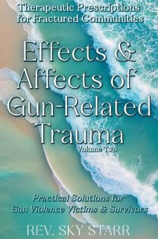 Cover of Effects & Affects of Gun-Related Trauma