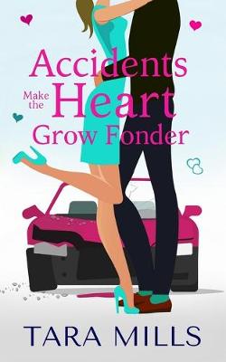 Book cover for Accidents Make the Heart Grow Fonder