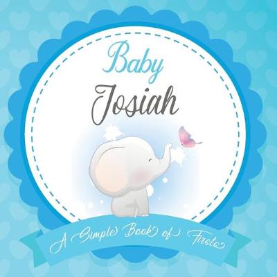 Book cover for Baby Josiah A Simple Book of Firsts