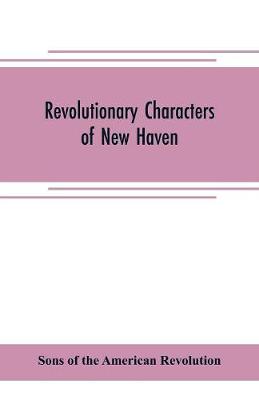 Book cover for Revolutionary characters of New Haven