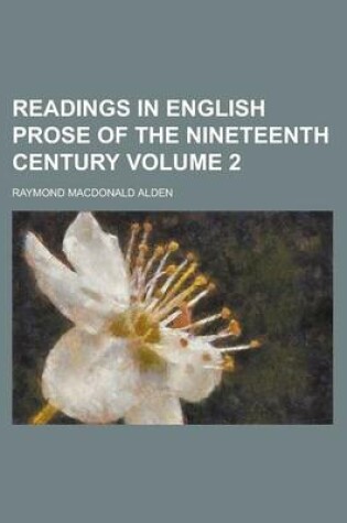 Cover of Readings in English Prose of the Nineteenth Century Volume 2