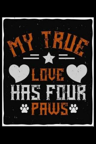 Cover of My True Love Has Four Paws