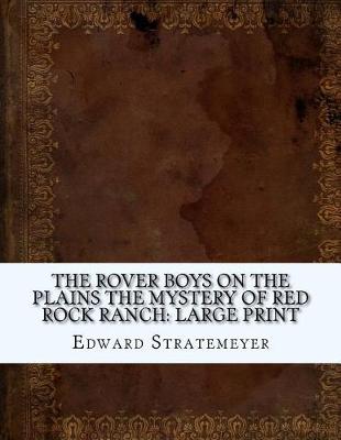 Book cover for The Rover Boys on the Plains The Mystery of Red Rock Ranch