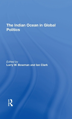 Book cover for The Indian Ocean In Global Politics
