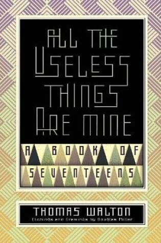 Cover of All the Useless Things are Mine