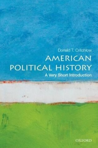 Cover of American Political History: A Very Short Introduction