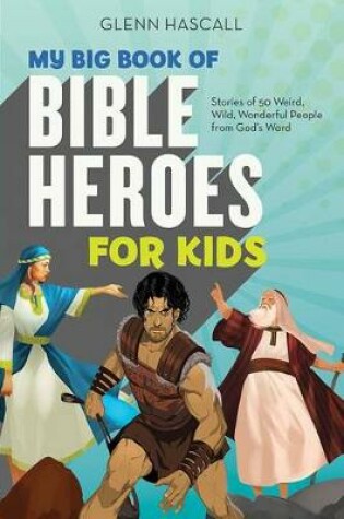 Cover of My Big Book of Bible Heroes for Kids