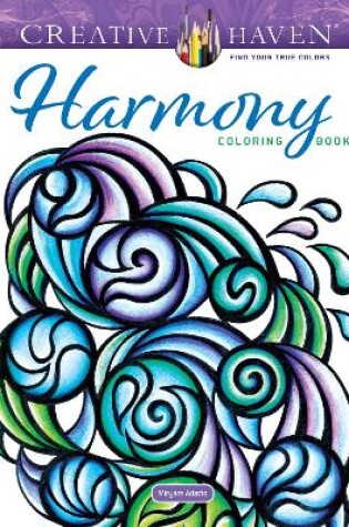 Cover of Creative Haven Harmony Coloring Book