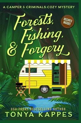 Forests, Fishing, & Forgery by Tonya Kappes