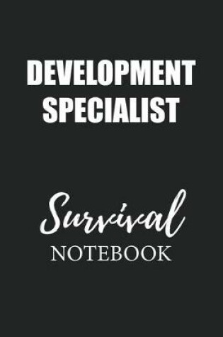 Cover of Development Specialist Survival Notebook