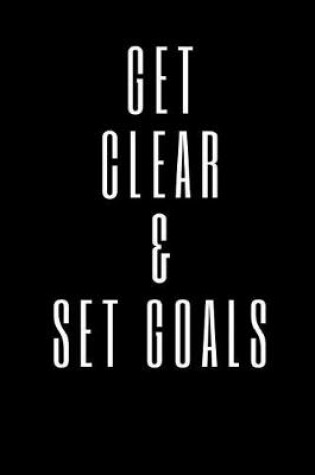 Cover of Get Clear and Set Goals